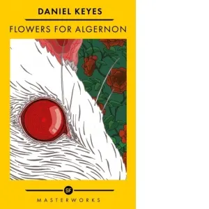 Coperta cărții Flowers For Algernon : The Best of the SF Masterworks