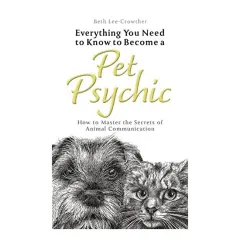 Coperta cărții Everything You Need to Know to Become a Pet Psychic