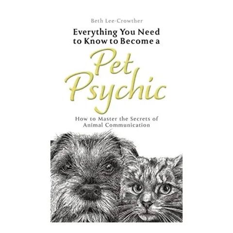 Coperta cărții Everything You Need to Know to Become a Pet Psychic
