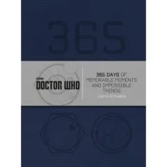 Coperta cărții Doctor Who: 365 Days of Memorable Moments and Impossible Things