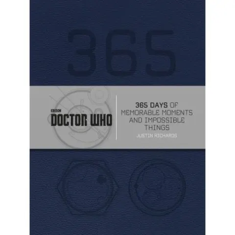 Coperta cărții Doctor Who: 365 Days of Memorable Moments and Impossible Things
