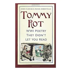 Coperta cărții Tommy Rot Ww1 Poetry They Didnt Let You Read
