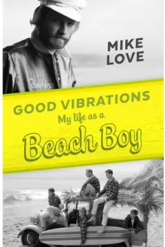 Coperta cărții Good Vibrations: My Life as a Beach Boy