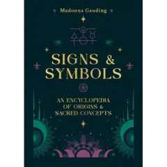 Coperta cărții Signs & Symbols: An Encyclopedia Of Origins & Sacred Concepts