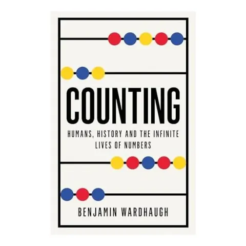 Coperta cărții Counting: Humans, History And The Infinite Lives O(...)