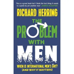 Coperta cărții The Problem with Men When Is It International Men's Day? (and Why It Matters)