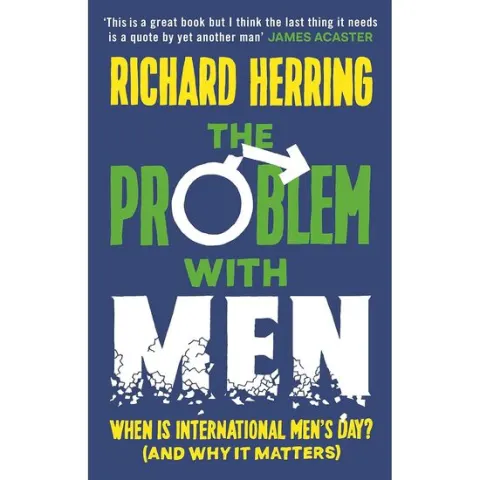Coperta cărții The Problem with Men When Is It International Men's Day? (and Why It Matters)