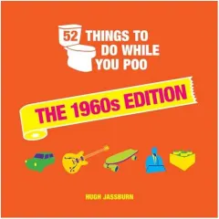 Coperta cărții 52 Things to Do While You Poo, Hugh Jassburn