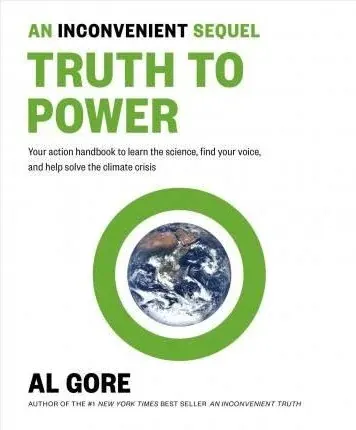 Coperta cărții An Inconvenient Sequel : Truth to Power