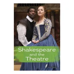 Coperta cărții Shakespeare and the theatre, Jane Shuter