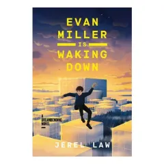Coperta cărții Evan Miller Is Waking Down A Dreambending Novel