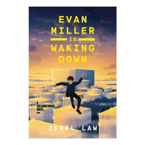 Coperta cărții Evan Miller Is Waking Down A Dreambending Novel