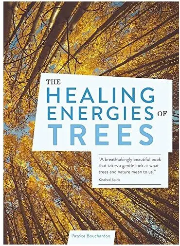 Coperta cărții Healing Energies of Trees, Patrice Bouchardon