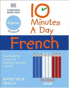 Coperta cărții 10 Minutes a Day French Beginners, DK Publishing