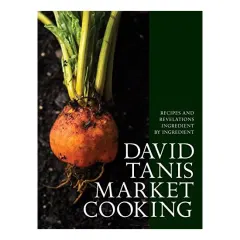 Coperta cărții David Tanis market cooking