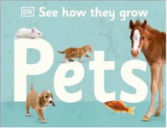 Coperta cărții See How They Grow Pets, DK Publishing