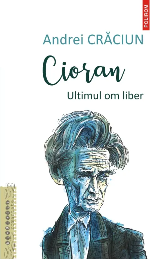Coperta cărții Cioran. Ultimul om liber