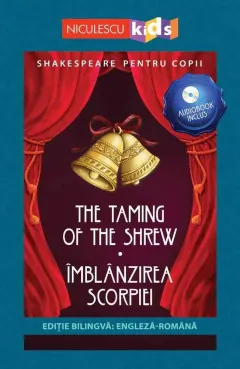 Coperta cărții Shakespeare pentru copii: Îmblânzirea scorpiei (ediție bilingvă, audiobook inclus)