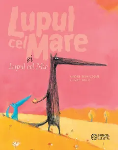 Coperta cărții Lupul cel Mare și Lupul cel Mic