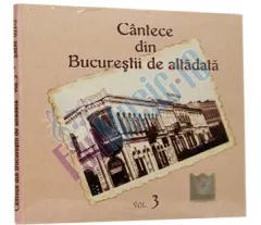 Coperta cărții Cântece din Bucureștii de altădată Vol.3