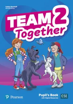 Coperta cărții Team Together 2, Pupil's Book with Digital Resources (A1)