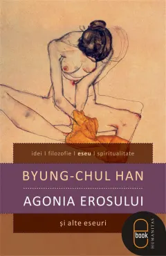 Coperta cărții Agonia erosului si alte eseuri (pdf)