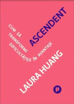 Coperta cărții Ascendent. Cum să transformi dificultățile în avantaje