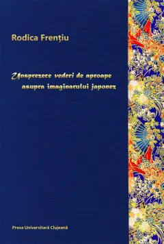 Coperta cărții Unsprezece vederi de aproape asupra imaginarului japonez