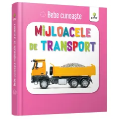 Coperta cărții Bebe cunoaste. Mijloacele de transport
