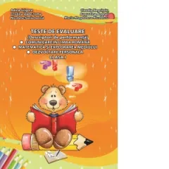Coperta cărții Teste de evaluare (descriptori de performanta) - Clasa I. Comunicare in limba romana, Matematica si explorarea mediului, Dezvoltare personala
