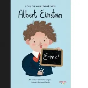 Coperta cărții Albert Einstein. Copii cu visuri indraznete. Volumul 1