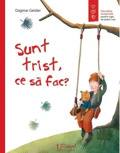 Coperta cărții Sunt trist, ce sa fac?