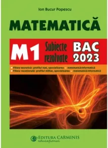 Coperta cărții Matematica M1. Subiecte rezolvate. BAC 2023