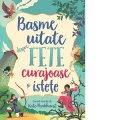 Coperta cărții Basme uitate despre fete curajoase si istete (Usborne)
