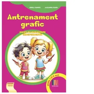 Coperta cărții Antrenament grafic Nivel I (4-5 ani). Caiet de activitate independenta