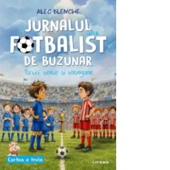 Coperta cărții Jurnalul unui fotbalist de buzunar. Tactici, texte si tobogane. Cartea a treia