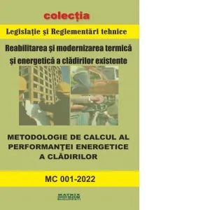 Coperta cărții MC 001-2022: Metodologie de calcul a performantei energetice a cladirilor. Vol. 1 + Vol. 2
