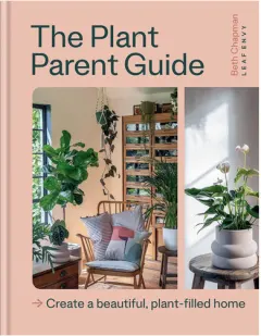 Coperta cărții The Plant Parent Guide: create a beautiful, plant-filled home