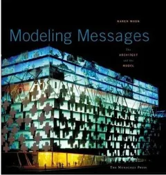 Coperta cărții Modeling messages: the architect and the model