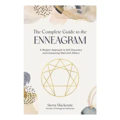 Coperta cărții The complete guide to the enneagram: a modern approach to self-discovery and connecting well with others
