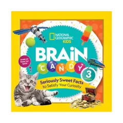 Coperta cărții Brain candy 3: seriously sweet facts to satisfy your curiosity