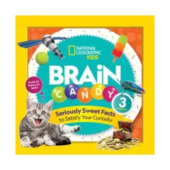 Coperta cărții Brain candy 3: seriously sweet facts to satisfy your curiosity