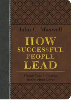 Coperta cărții How successful people lead: taking your influence to the next level