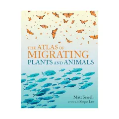 Coperta cărții The atlas of migrating plants and animals