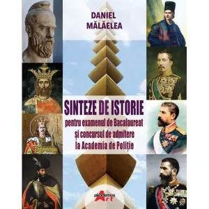 Coperta cărții Sinteze de istorie pentru examenul de Bacalaureat si concursul de admitere la Academia de Politie