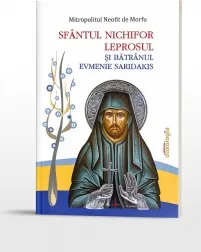 Coperta cărții Sfantul Nichifor Leprosul si Batranul Evmenie Saridakis