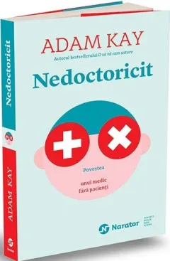 Coperta cărții Nedoctoricit. Povestea unui medic fara pacienti