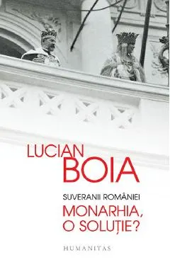 Coperta cărții Suveranii României. Monarhia, o soluție?