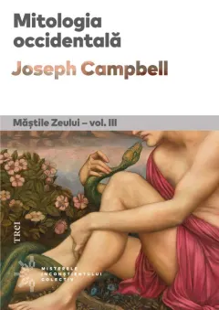 Coperta cărții Mitologia occidentala. Mastile Zeului Vol.3
