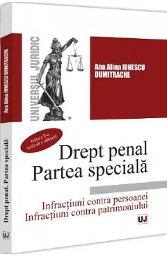 Coperta cărții Drept penal. Partea speciala. Infractiuni contra persoanei. Infractiuni contra patrimoniului Ed.2